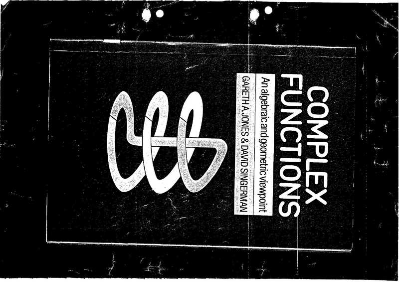 Complex Functions an algebraic and geometric viewpoint(G A Jones D Singerman)(1987)