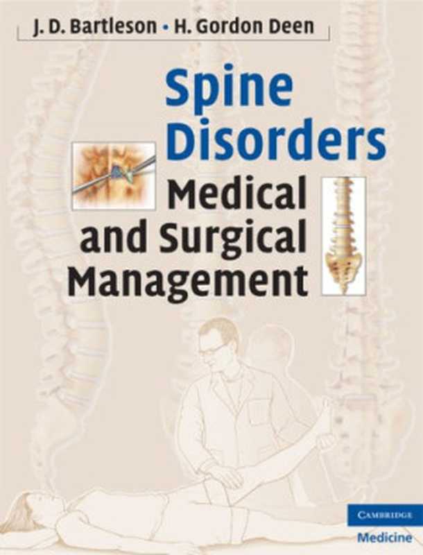 Spine Disorders - Medical and Surgical Management（J. D. Bartleson Jr MD  H. Gordon Deen Jr MD）（Cambridge University Press 2009）