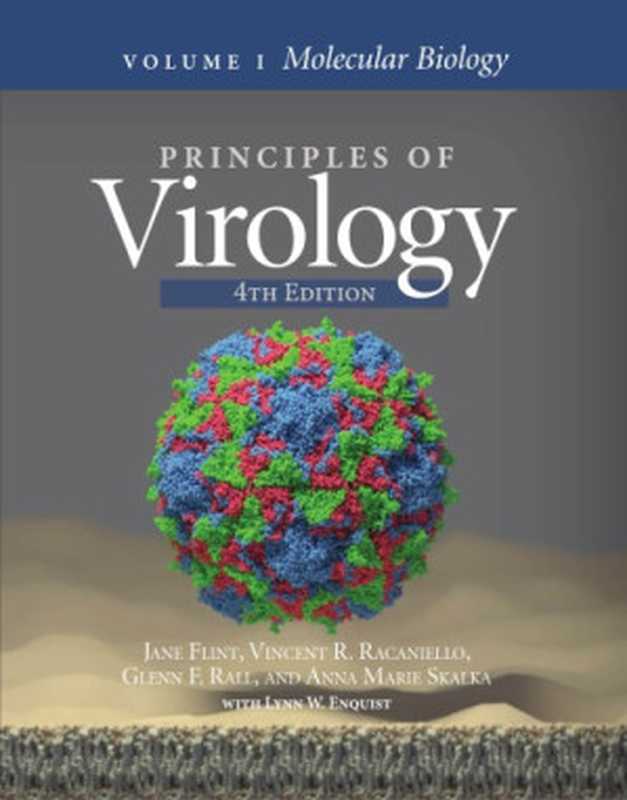Principles of Virology Volume 1 Molecular Biology 4th Edition(J. Flint V. Racaniello G. Rall A. M. Skalka)(ASM Press 2015)