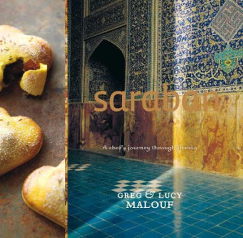Saraban  A Chefs Journey through Persia（Greg Malouf  Lucy Malouf）（Hardie Grant Books 2010）