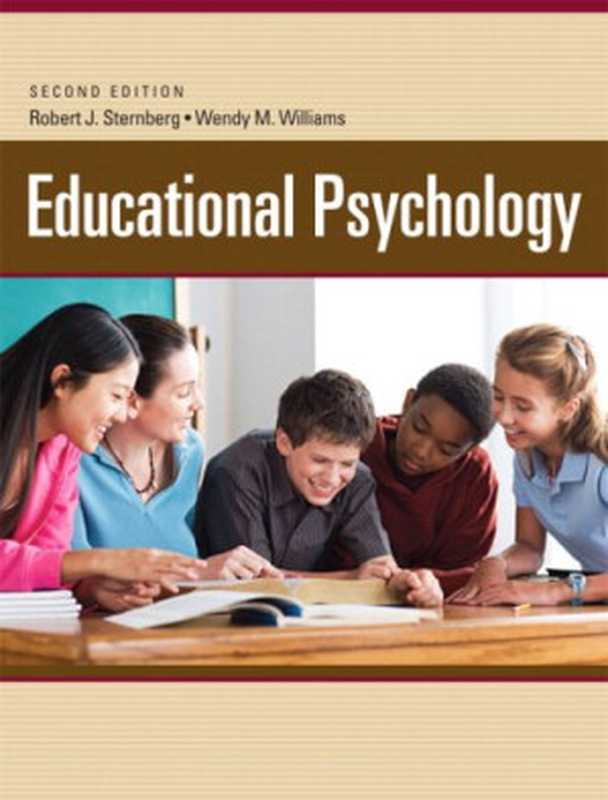 Educational Psychology (2nd Edition)（Robert J. Sternberg  Wendy M. Williams）（Allyn & Bacon 2009）