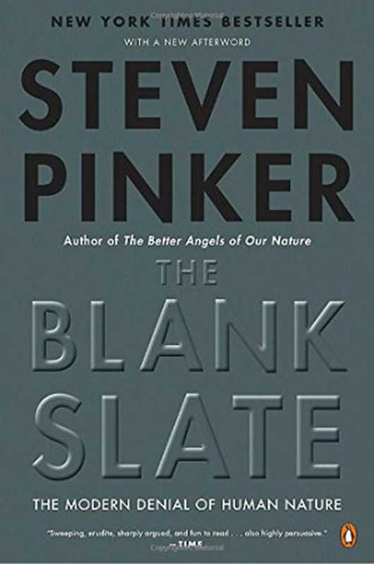 The Blank Slate The Modern Denial of Human Nature(Steven Pinker)(Penguin Books 2016)