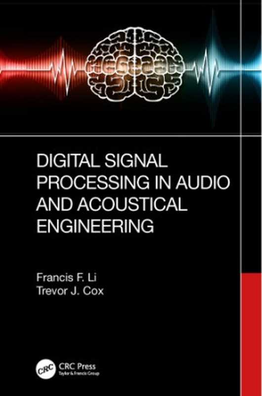 Digital signal processing in audio and acoustical engineering（Trevor J. Cox; Francis F. Li）（CRC Press 2019）