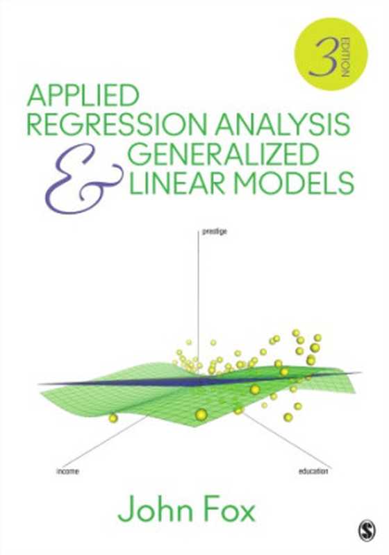 Applied Regression Analysis and Generalized Linear Models（John Fox）（Wiley-Interscience 2008）