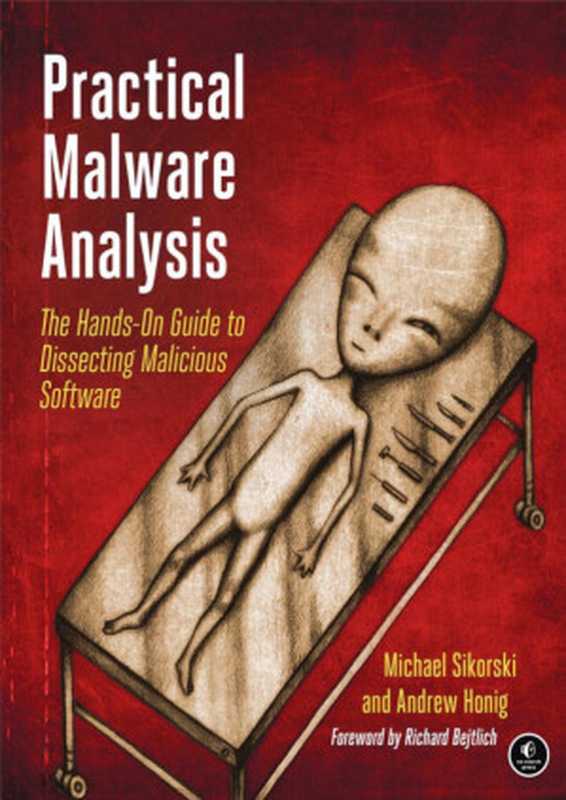 Practical Malware Analysis  The Hands-On Guide to Dissecting Malicious Software（Michael Sikorski & Andrew Honig）