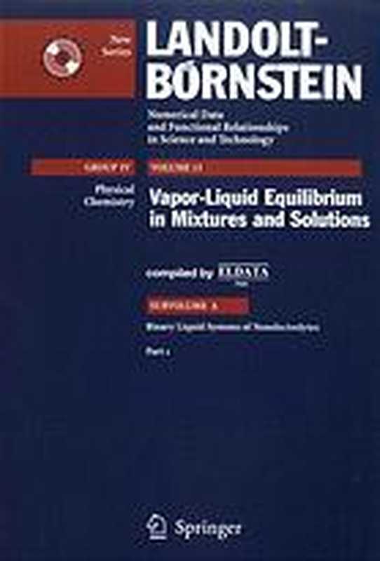 Vapor liquid equilibrium in mixtures and solutions.   Subvolume A1  Binary liquid systems of nonelectrolytes. Pt. 1（I. Wichterle ... [et al.] ; edited by H.V. Kehiaian.）（Springer-Verlag 2007）