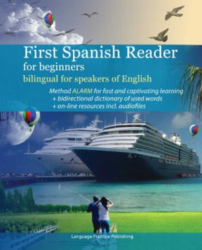 First Spanish Reader for beginners bilingual for speakers of English（Maria Victoria De Stefano  Vadim Zubakhin  Vadim Zubakhin）（Language Practice Publishing 2010）