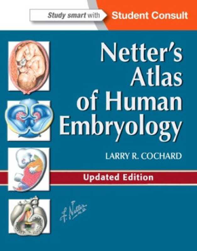 Netter’s Atlas of Human Embryology(Larry R. Cochard)(Saunders 2012)
