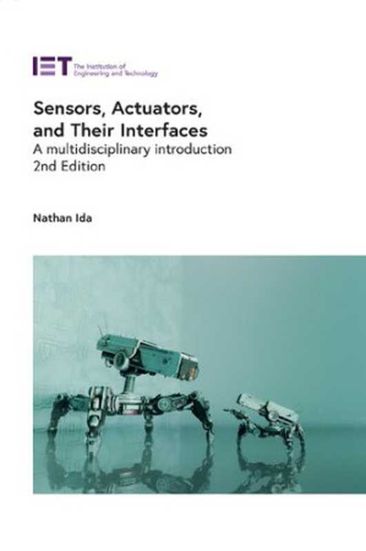 Sensors  Actuators  and Their Interfaces  A Multidisciplinary Introduction（Nathan Ida）（Control  Robotics and Sensors 2020）