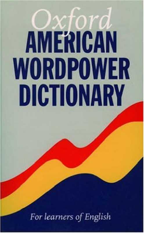 Oxford American WordPower Dictionary(Ruth Urbom)(1998)