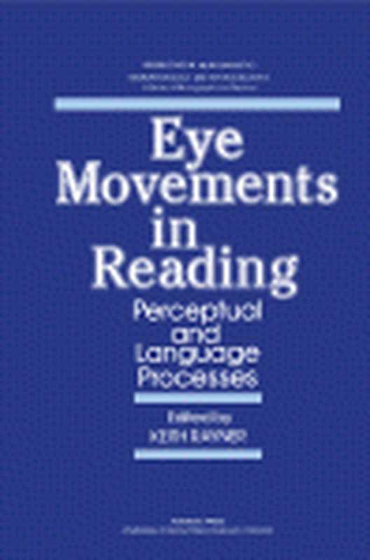 Eye Movements in Reading. Perceptual and Language Processes（Keith Rayner (Eds.)）（Academic Press 1983）