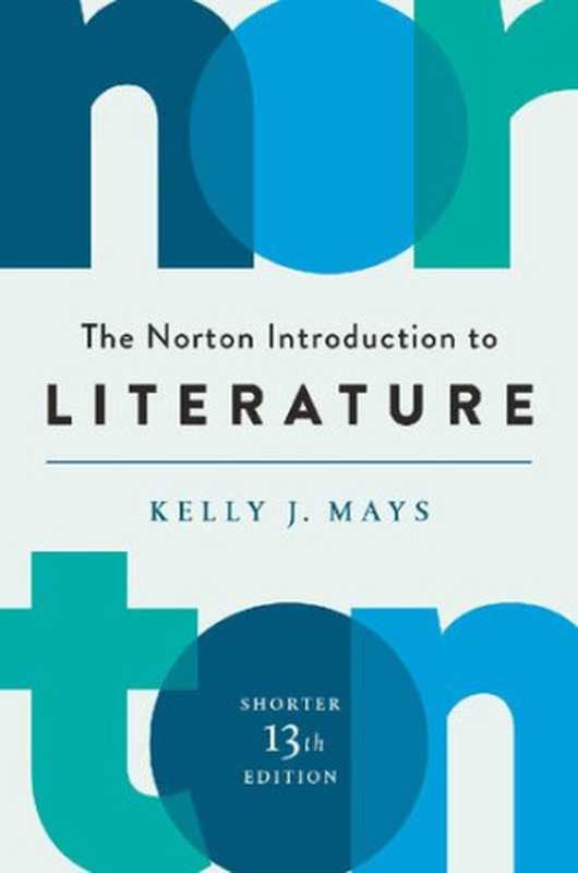 The Norton Introduction to Literature(Kelly J. Mays)(W. W. Norton & Company 2018)
