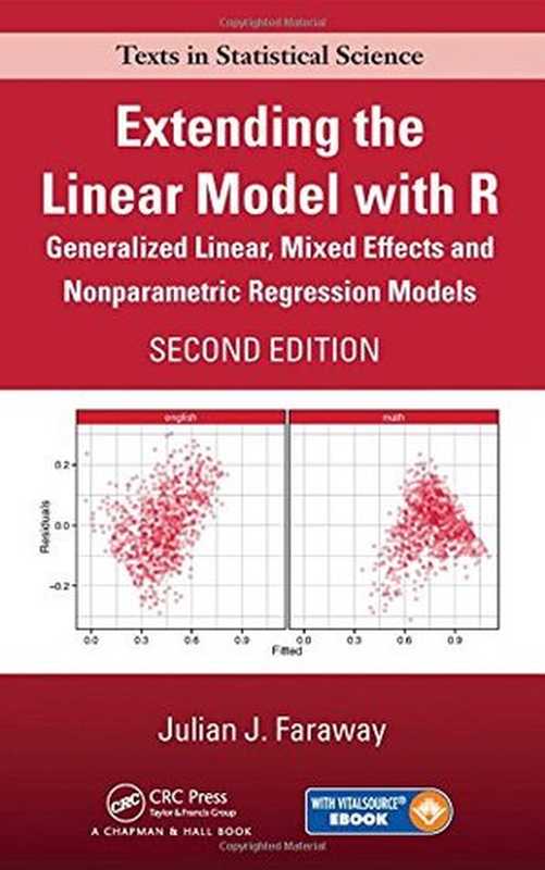 Extending The Linear Model With R (Second Edition)（Julian James Faraway）（Chapman & Hall CRC Press 2016）