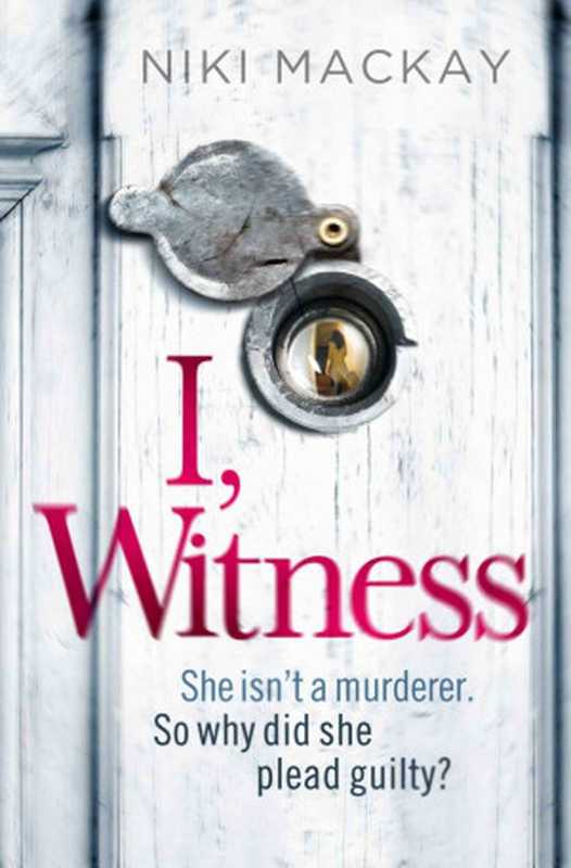 [Madison Attalee 01] • I  Witness（Mackay  Niki）（Orion 2018）