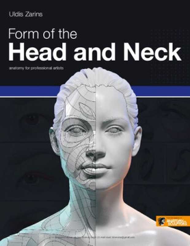 Form of the Head and Neck  Anatomy for Professional Artist（Uldis Zarins）（2021）