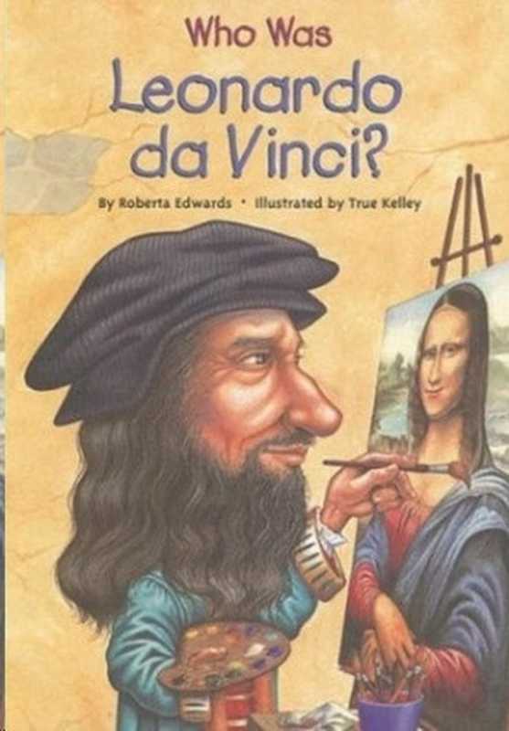 Who Was Leonardo da Vinci(Edwards Roberta)(Penguin Group US 2005)