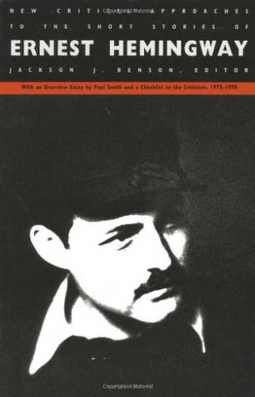 New Critical Approaches to the Short Stories of Ernest Hemingway（Jackson J. Benson）（Duke University Press Books 1990）