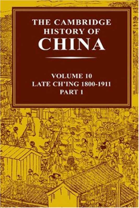 The Cambridge History of China  Volume 10  Late Ch