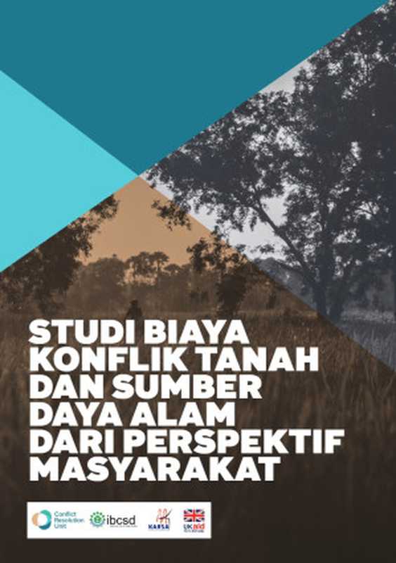 Studi Biaya Konflik Tanah dan Sumber Daya Alam dari Perspektif Masyarakat(R. Yando Zakaria Rimawan Pradiptyo Paramita Iswari Putu Sanjiwacika Wibisana)(Conflict Resolution Unit (CRU) 2017)