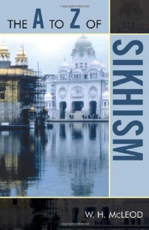 The A to Z of Sikhism (The a to Z Guide)（William McLeod）（Scarecrow Press 2009）