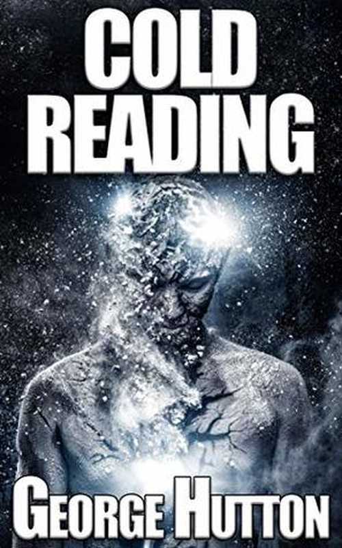 Cold Reading Know Their Thoughts - Read Their Mind - Predict Their Future(George Hutton)(2018)