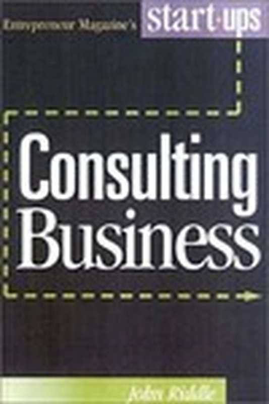 Start Your Own Consulting Business（John Riddle）（2001）