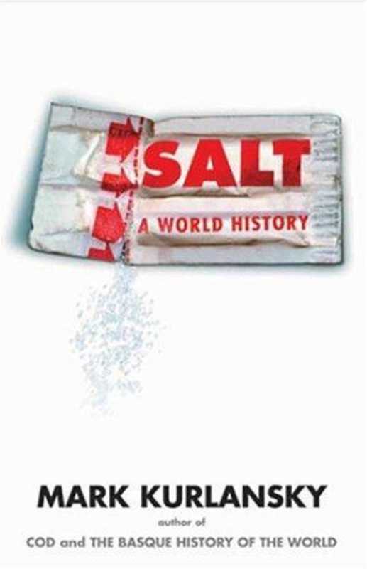 Salt A World History(Mark Kurlansky)(Penguin BOOKs)