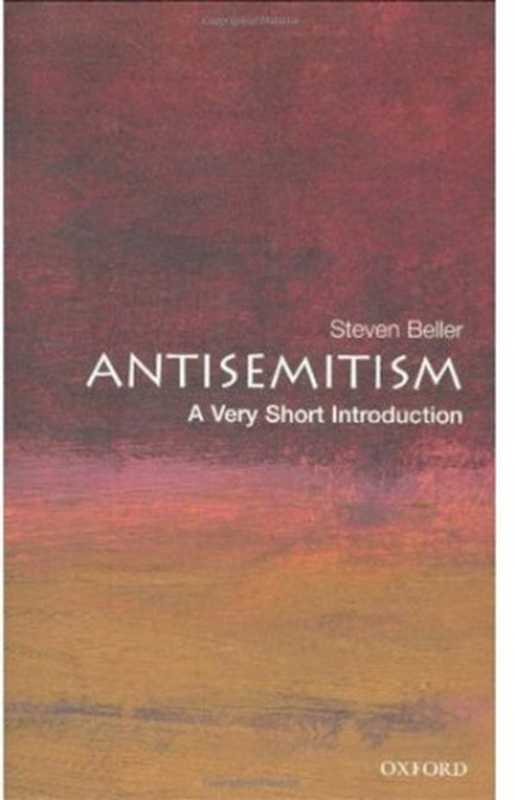 Antisemitism  A Very Short Introduction（Steven Beller）（Oxford University Press 2007）
