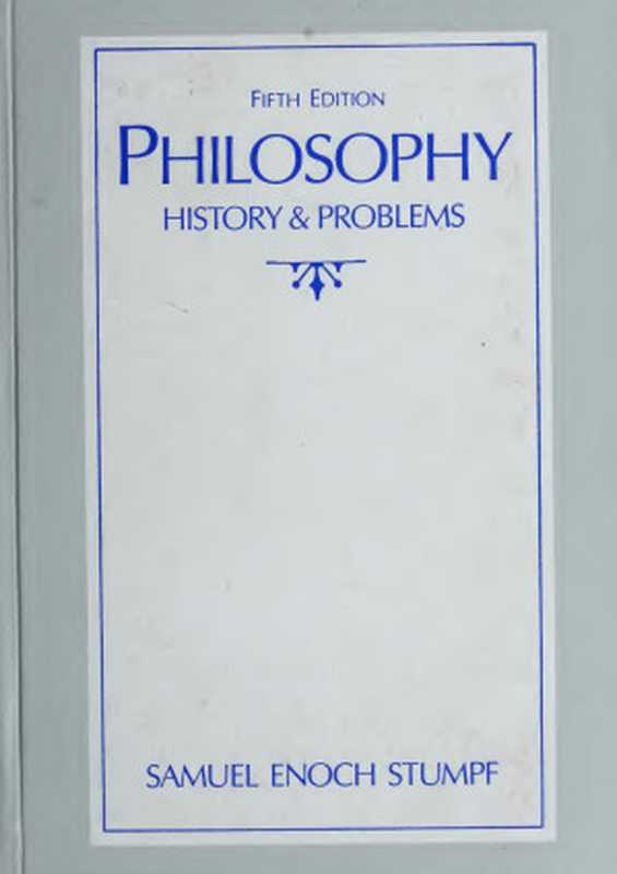 Philosophy History and Problems(Stumpf Samuel Enoch)(Mcgraw-Hill College 1994)