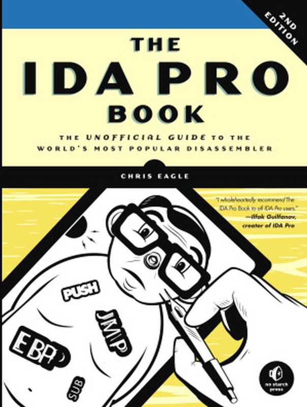The IDA Pro Book 2nd Edition The Unofficial Guide to the World