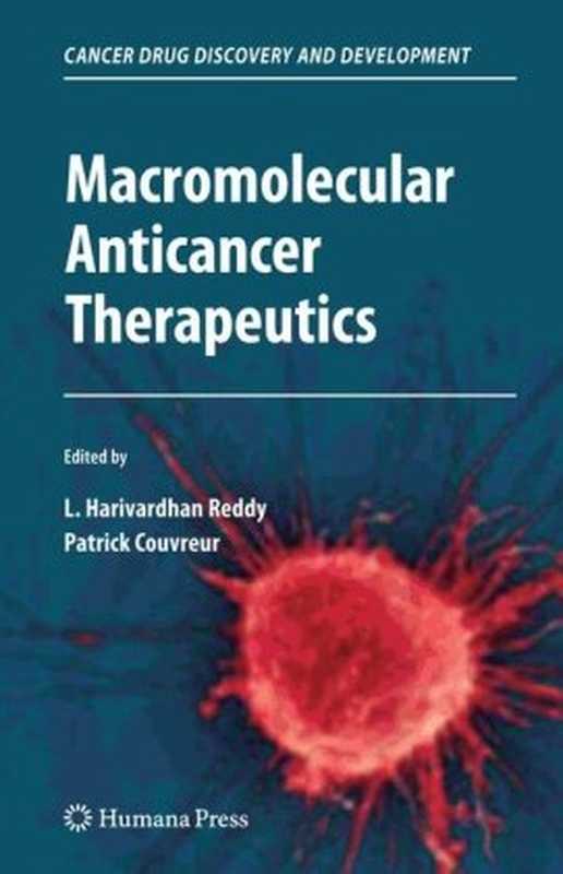 Macromolecular Anticancer Therapeutics.（L. Harivardhan Reddy  Patrick Couvreur）（Independely Published 2009）