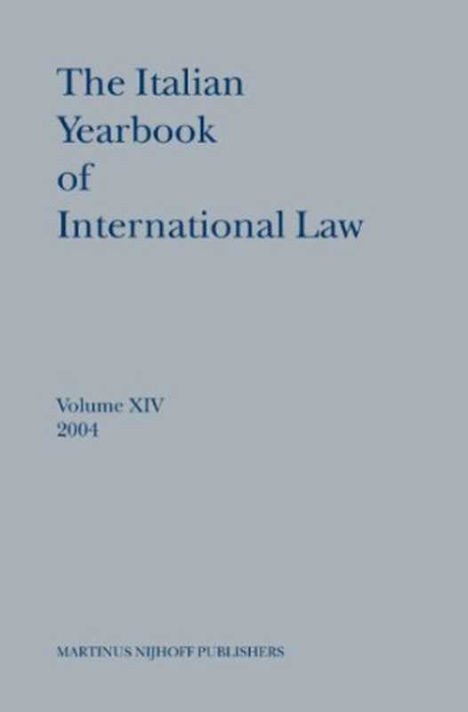 The Italian Yearbook of International Law  14 (2004)（et al Benedetto Conforti）（Martinus Nijhoff Publishers 2005）