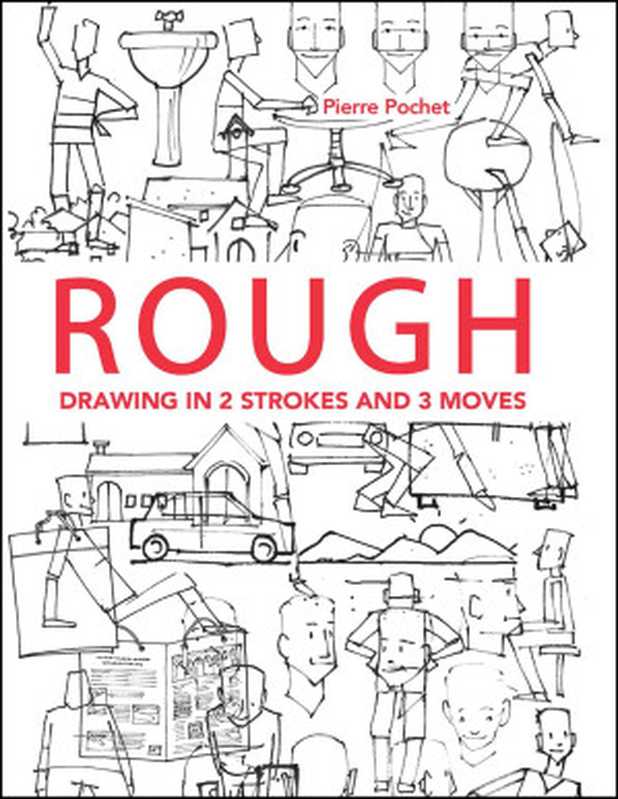 Rough  Drawing in 2 Strokes and 3 Moves（Pierre Pochet）（Rocky Nook 2022）