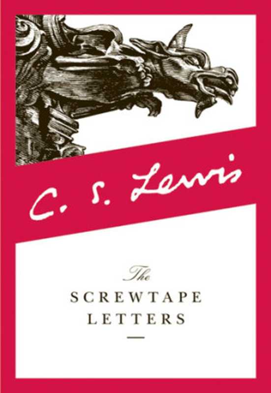 The Screwtape Letters(C. S. Lewis)(Harper Collins 1942)
