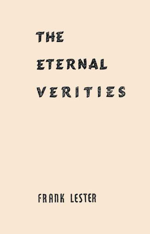 The Eternal Verities(Frank Lester (Lester Levenson))(Frances Adams 1962)