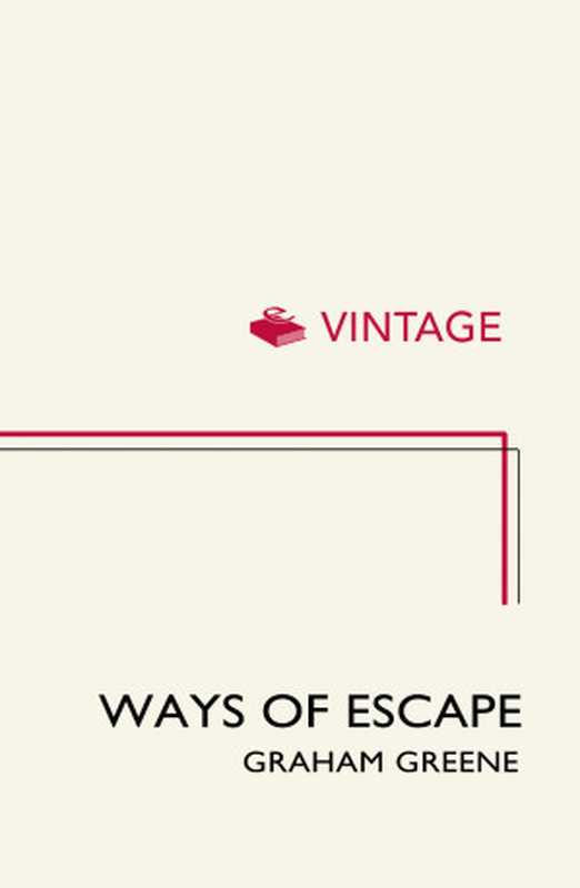Ways of Escape  An Autobiography（Greene Graham）（Random House）