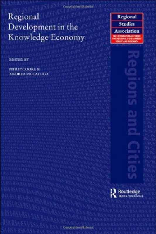 Regional Development In The Knowledge Economy(Edited by Philip Cooke Andrea Piccaluga)(Independely Published 2006)