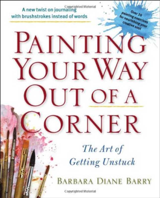 Painting Your Way Out of a Corner  The Art of Getting Unstuck（Barbara Diane Barry）（Tarcher 2014）