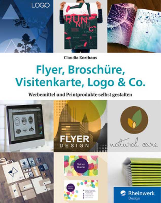 Flyer  Broschüre  Visitenkarte  Logo & Co.（Claudia Korthaus）（Rheinwerk Verlag 2019）