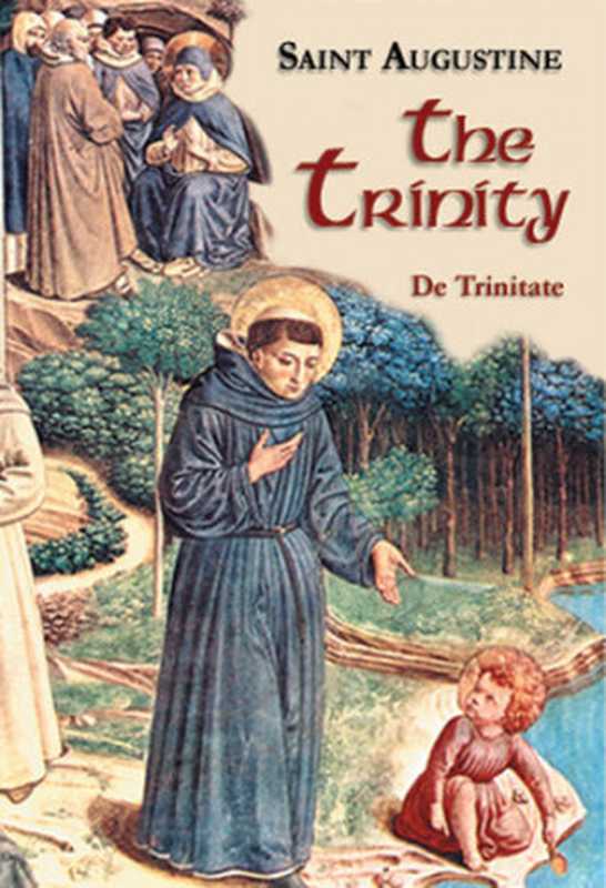 The Trinity (The Works of Saint Augustine)（Saint Augustine）（New City Press 2011）