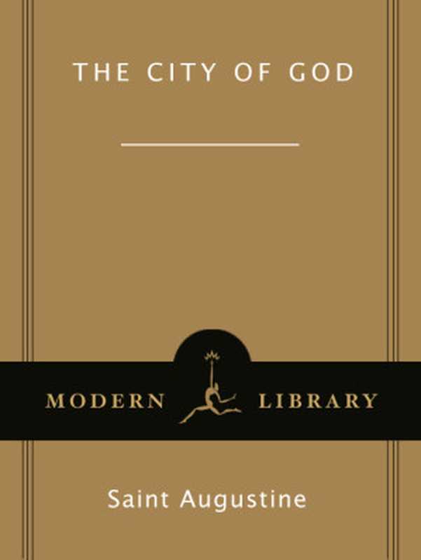 The City of God（St. Augustine [Augustine  Saint]）（Random House Publishing Group 2010）