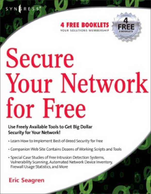 Secure Your Network For Free Using Nmap Wireshark Snort Nessus and MRGT(Eric Seagren)(Syngress 2007)