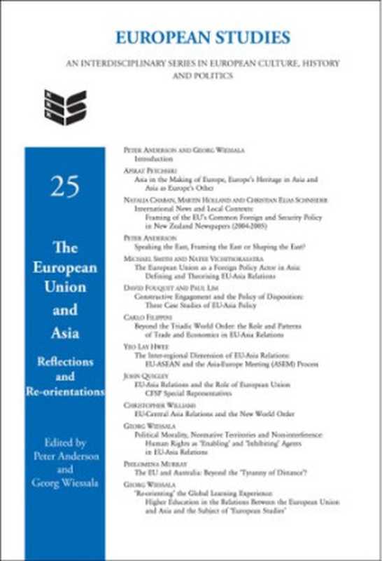 The European Union and Asia - Reflections and Re-orientations. (European Studies)（Peter Anderson  Georg Wiessala）（2007）