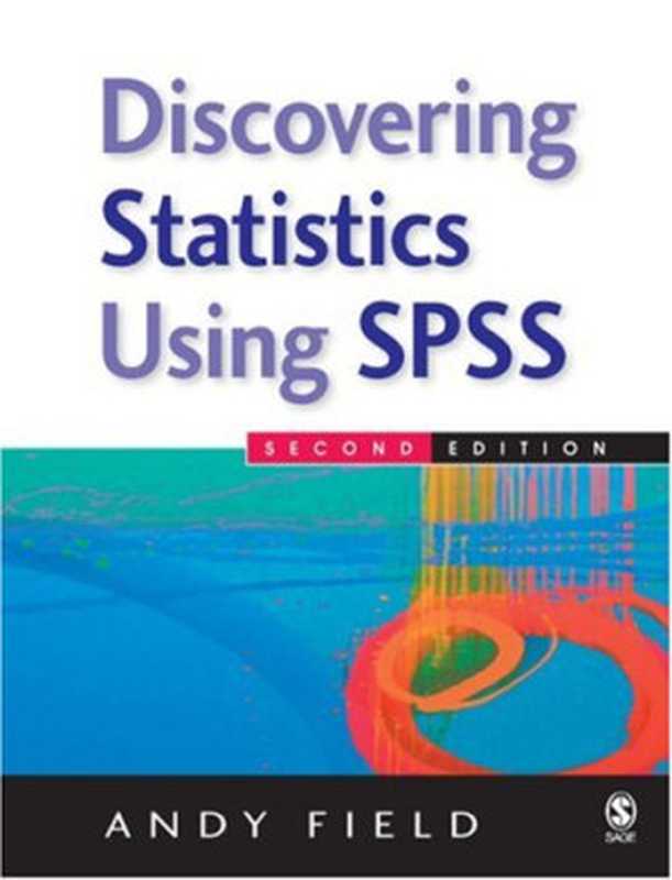 Discovering Statistics Using SPSS (Introducing Statistical Methods S.) (2nd Edition)（Andy Field）（2005）
