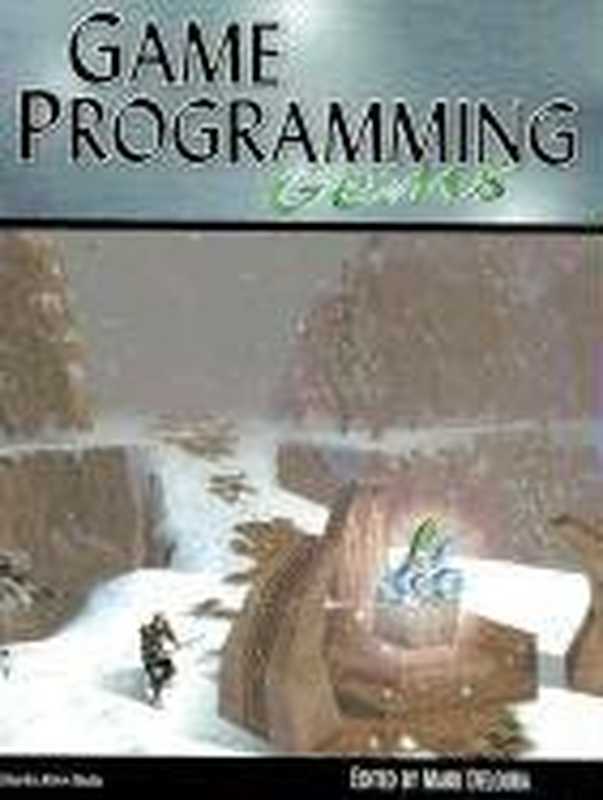 Game Programming Gems (Game Programming Gems Series)（Mark DeLoura  Mark DeLoura）（Charles River Media 2000）