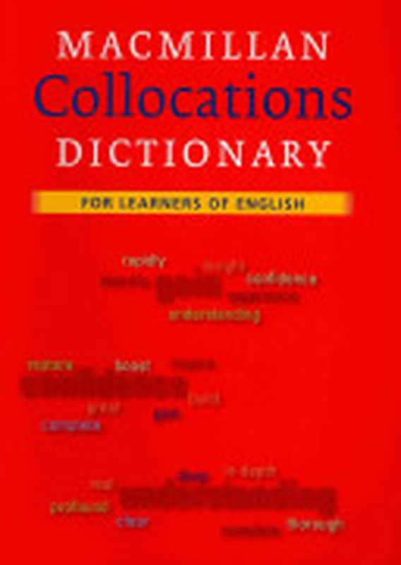 MACMILLAN COLLOCATIONS DICTIONARY（Rundell˜  Michael）（Macmillan ELT 2006）