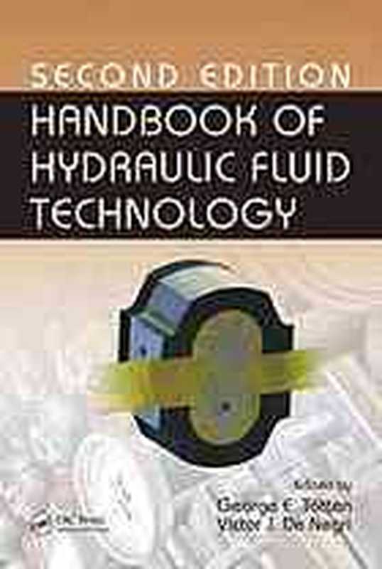 Handbook of hydraulic fluid technology（Negri  Victor J. de; Totten  George E）（CRC Press 2012）