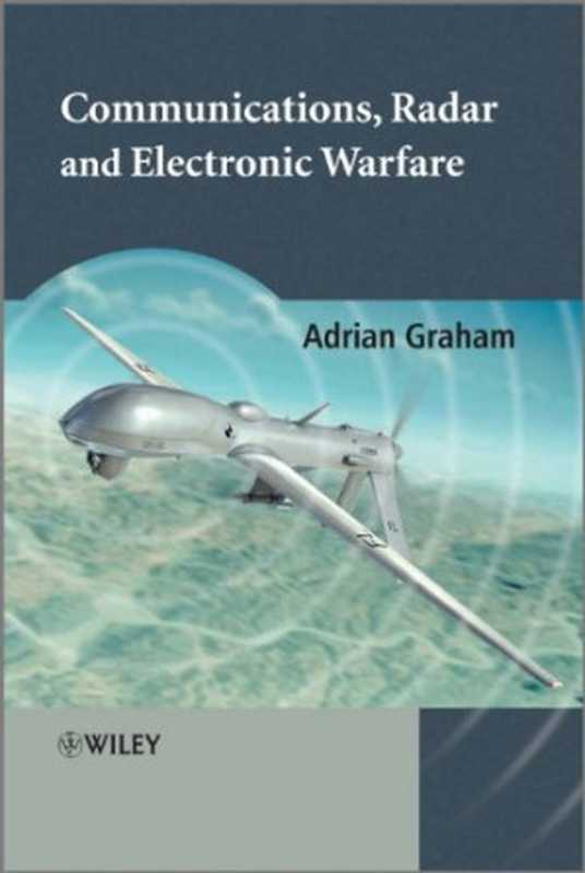 Communications  Radar and Electronic Warfare（Adrian Graham）（Wiley 2011）