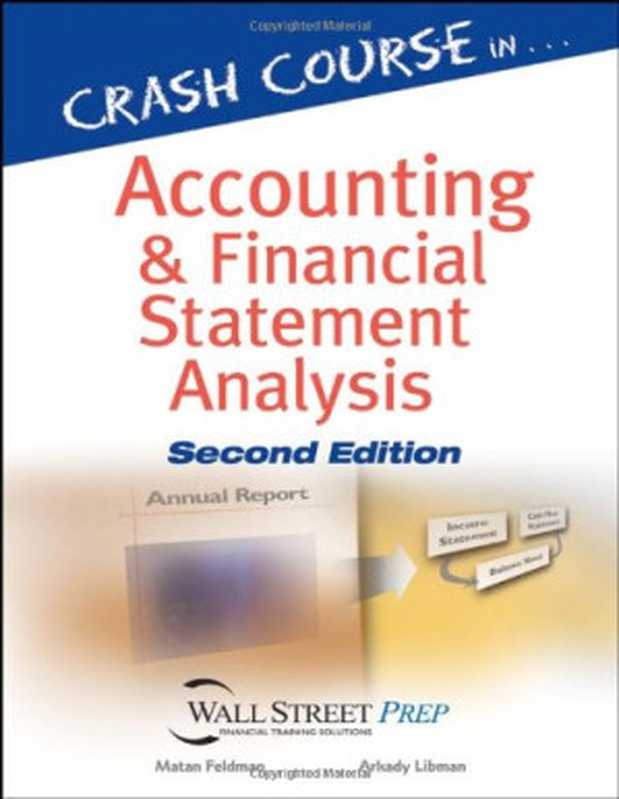 Crash Course in Accounting and Financial Statement Analysis（Matan Feldman  Arkady Libman）（Wiley 2007）