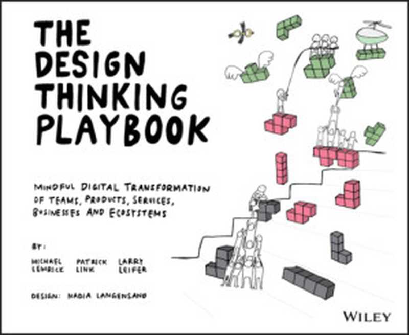The Design Thinking Playbook(Michael Lewrick Patrick Link Larry Leifer)(Wiley 2018)